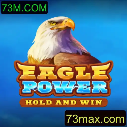 EaglePower: O Novo Fenômeno dos Jogos Digitais em 73M.COM
