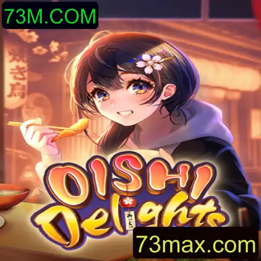 Descubra o Fantástico Mundo de OishiDelights: A Experiência de Jogo com 73M.COM